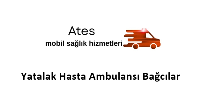 yatalak hasta ambulansı bağcılar