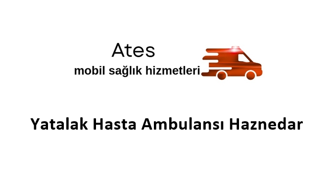 yatalak hasta ambulansı haznedar